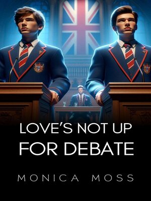 cover image of Love's Not Up For Debate